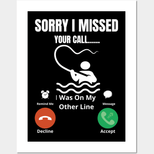 Sorry I missed Your Call I was On The Other Line Fun Fishing Slogan Posters and Art